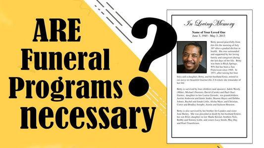 Are Funeral Programs Necesssary? - Funeral Program-Site Funeral Programs & Templates