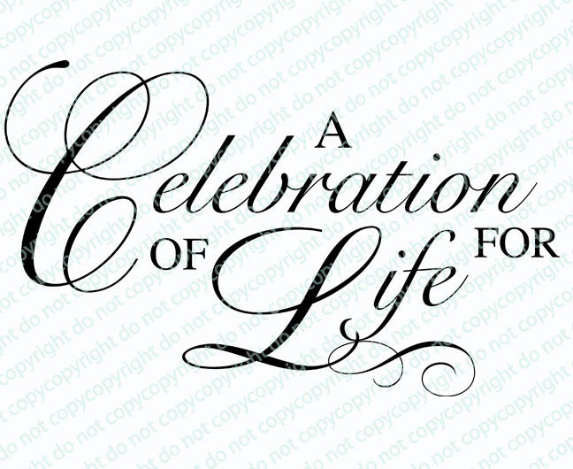 A Celebration of Life For Funeral Program Title.