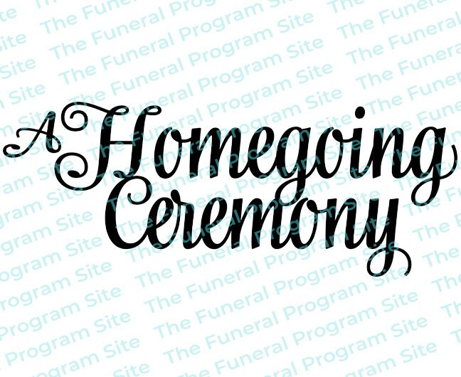 A Homegoing Ceremony Funeral Program Title.