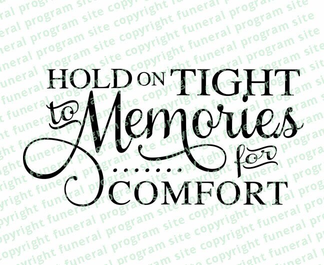 Hold On Tight To Memories Funeral Quote Word Art.