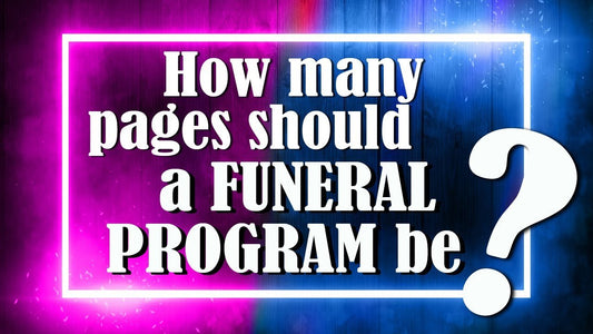 How Many Pages Should A Funeral Program Be? - Funeral Program-Site Funeral Programs & Templates