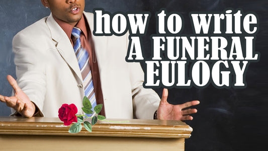 How To Write A Funeral Eulogy