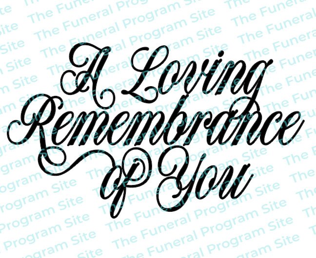 A Loving Remembrance of You Funeral Program Title.