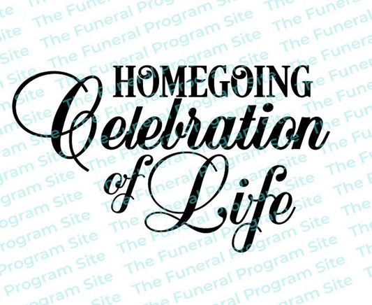 Homegoing Celebration of Life Funeral Program Title.