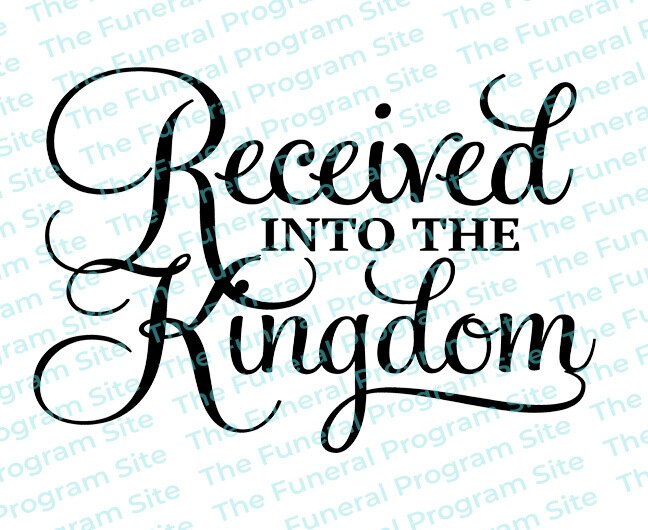 Received Into The Kingdom Funeral Program Title.