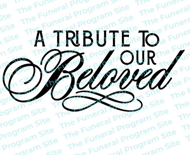 A Tribute To Our Beloved Funeral Program Title.
