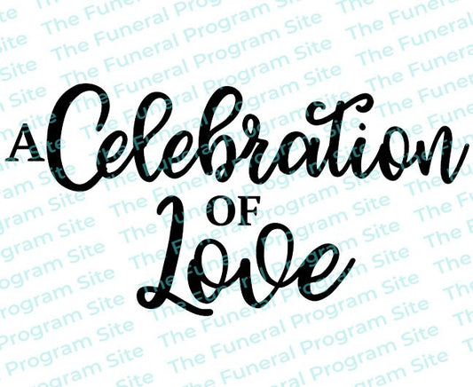 Celebration of Love Funeral Program Title.