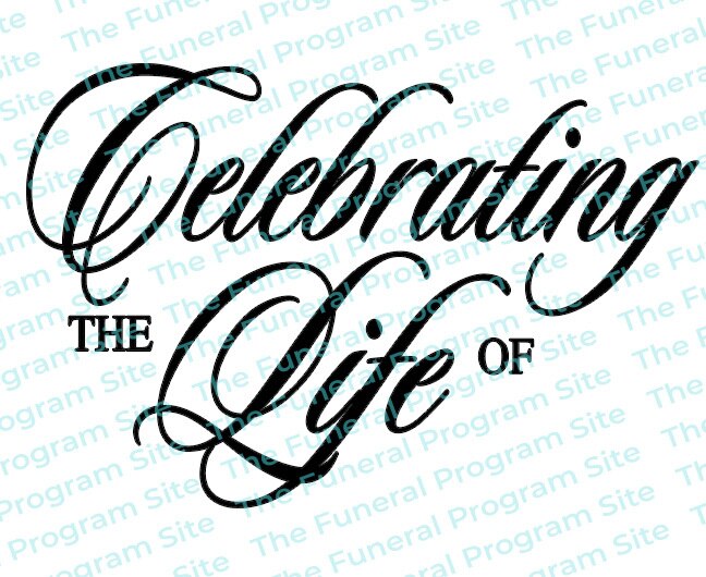 Celebrating The Life Of Funeral Program Title.