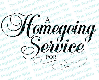 A Homegoing Service For Funeral Program Title.