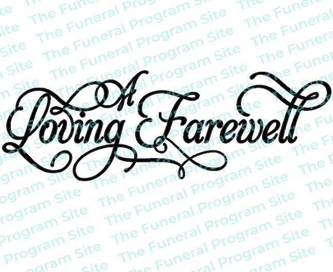 A Loving Farewell 2 Funeral Program Title.