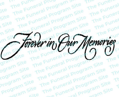 Forever in Our Memories (1 Line) Funeral Program Title.