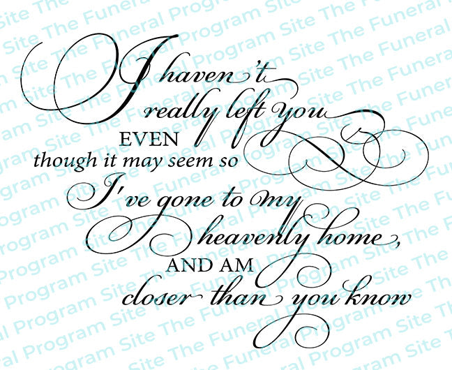 I Haven't Really Left You Funeral Poem Word Art.