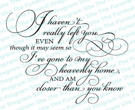 I Haven't Really Left You Funeral Poem Word Art.